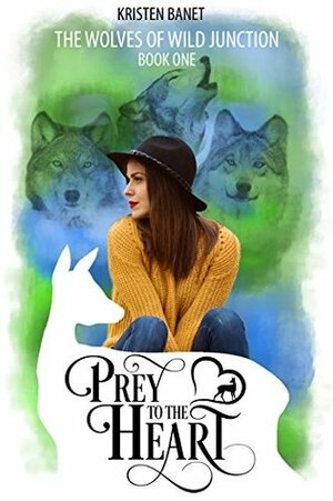 Prey to the Heart by Kristen Banet