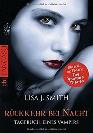 Tagebuch eines Vampirs - Rückkehr bei Nacht by Lisa J. Smith