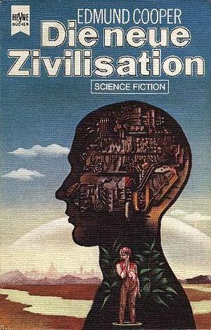 Die neue Zivilisation by Edmund Cooper, Edmund Cooper