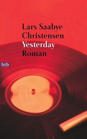 Yesterday by Lars Saabye Christensen