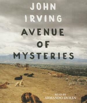 Avenue of Mysteries by John Irving