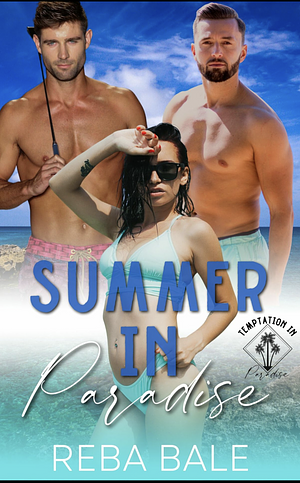 Summer in Paradise by Reba Bale