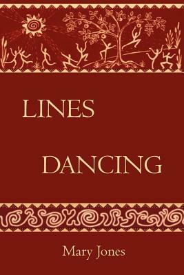 Lines Dancing by Mary Jones