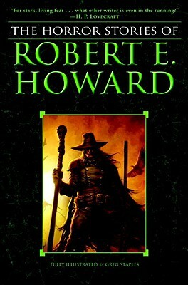 The Horror Stories of Robert E. Howard by Robert E. Howard