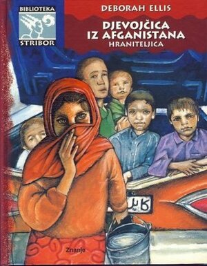 Djevojčica iz Afganistana - Hraniteljica by Lidija Vinković, Deborah Ellis