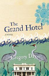 The Grand Hotel by Gregory Day, Gregory Day
