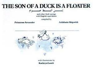 The Son of a Duck Is a Floater by Primrose Arnander, Ashkhain Skipwith, Kathryn Lamb