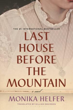 Last House Before the Mountain by Monika Helfer