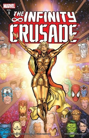 The Infinity Crusade: Volume 1 by Ron Lim, Kris Renkewitz, Tom Raney, Tom Grindberg, Ángel Medina, Jim Starlin