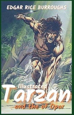 Tarzan and the Jewels of Opar: Illustrated by Edgar Rice Burroughs