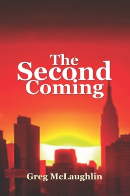 The Second Coming by Greg McLaughlin