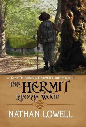 The Hermit of Lammas Wood by Nathan Lowell