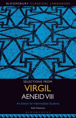 Selections from Virgil Aeneid VIII: An Edition for Intermediate Students by 