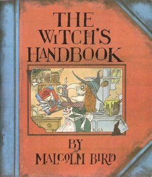 The Witch's Handbook by Malcolm Bird