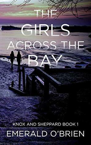 The Girls Across The Bay by Emerald O'Brien