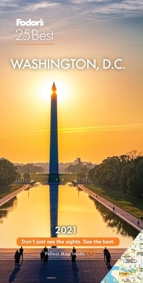 Fodor's Washington D.C 25 Best 2021 by Fodor's Travel Guides
