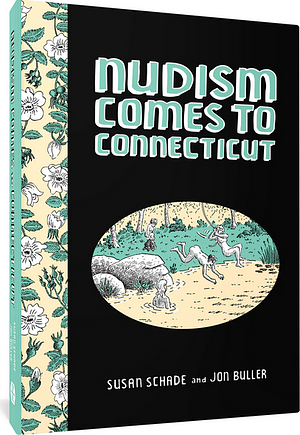 Nudism Comes to Connecticut by Susan Schade, Jon Buller