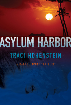 Asylum Harbor by Traci Hohenstein