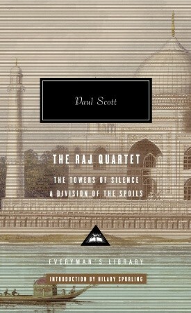 The Raj Quartet: The Towers of Silence, A Division of the Spoils by Paul Scott