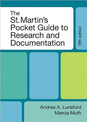 The St. Martin's Pocket Guide to Research and Documentation by Andrea A. Lunsford, Marcia F. Muth