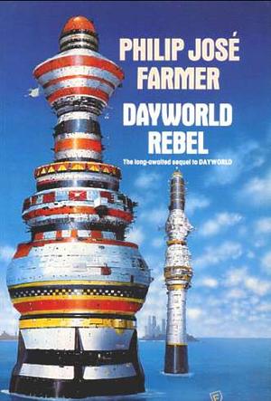 Dayworld Rebel by Philip José Farmer