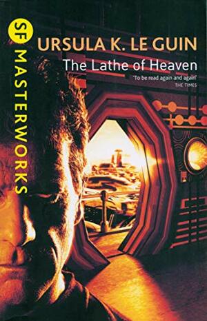 The Lathe of Heaven by Ursula K. Le Guin