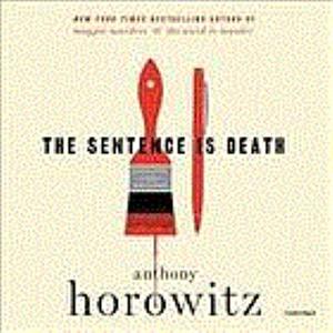 The Sentence Is Death by Anthony Horowitz