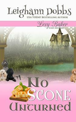 No Scone Unturned by Leighann Dobbs