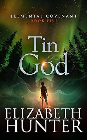 Tin God by Elizabeth Hunter