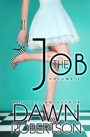 The Job - Volume Two by Dawn Robertson