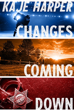 Changes Coming Down by Kaje Harper