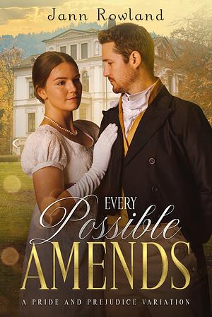 Every Possible Amends by Jann Rowland