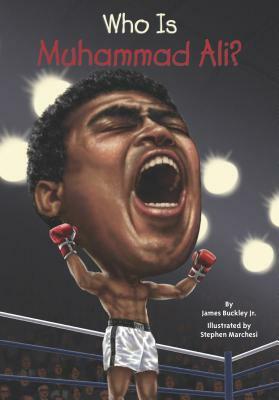 Who Is Muhammad Ali? by Stephen Marchesi, James Buckley Jr., Nancy Harrison