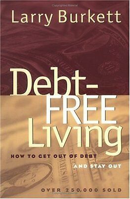 Debt Free Living by Larry Burkett