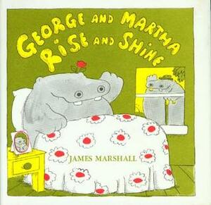 George and Martha: Rise and Shine - Early Reader #5 by James Marshall