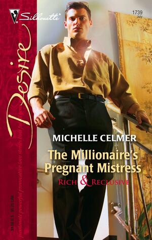 The Millionaire's Pregnant Mistress by Michelle Celmer, Hitomi Tsukise