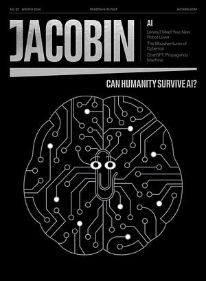 Jacobin, Issue 52: Artificial Intelligence by Bhaskar Sunkara