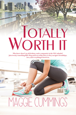 Totally Worth It by Maggie Cummings