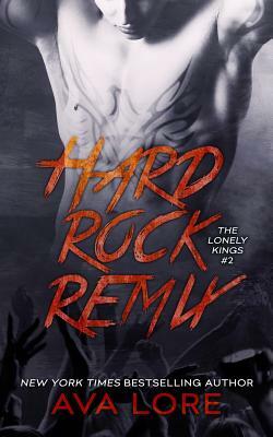 Hard Rock Remix (The Lonely Kings, #2) by Ava Lore