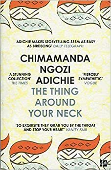 To coś na twojej szyi by Chimamanda Ngozi Adichie