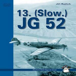 13. (Slow.) JG 52 by Jiri Rajlich