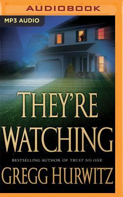 They're Watching by Gregg Hurwitz