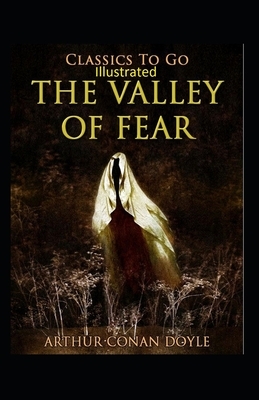 The Valley of Fear Illustrated by Arthur Conan Doyle