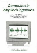 Computers in Applied Linguistics: An International Perspective by Martha Carswell Pennington, Vance Stevens, Martha C. Pennington