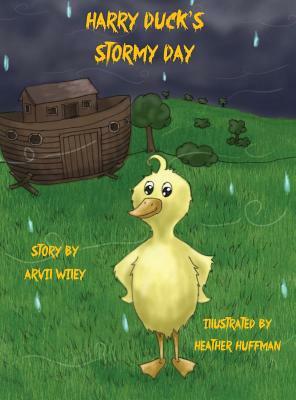 Harry Duck's Stormy Day by Arvil Wiley