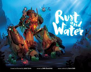 Rust and Water by GMB Chomichuk