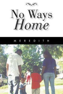 No Ways Home by Meredith