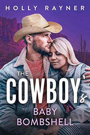 The Cowboy's Baby Bombshell by Holly Rayner