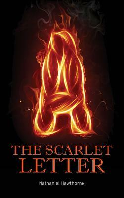 The Scarlet Letter by Nathaniel Hawthorne