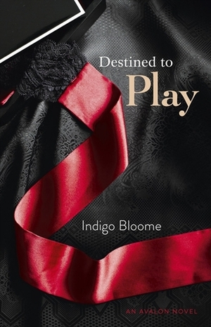 Destined to Play: ‘It’s simple. No sight. No questions. 48 hours.’ by Indigo Bloome